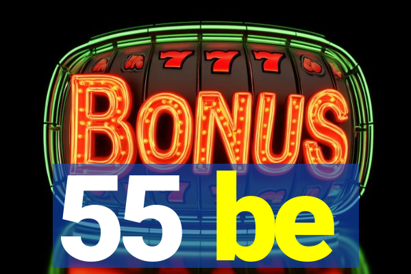 55 be